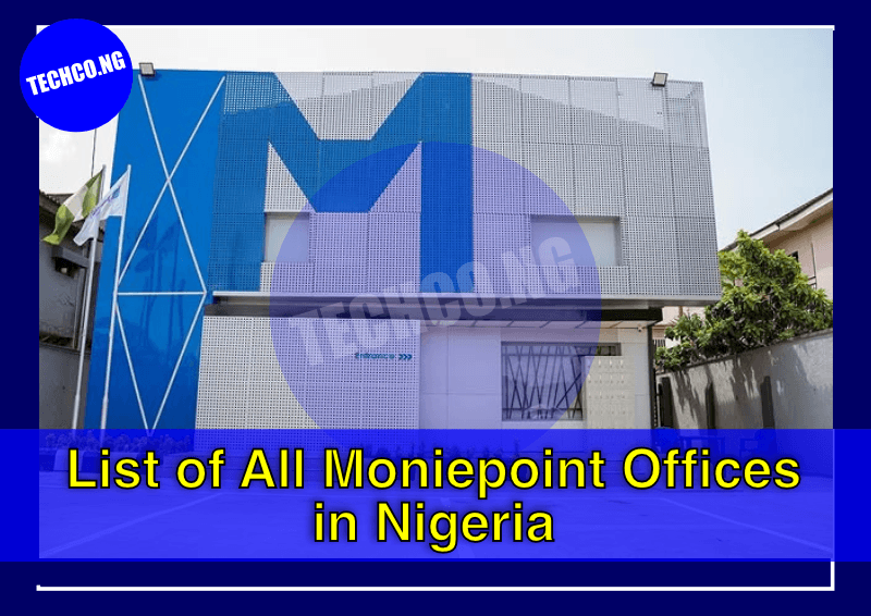 List of Moniepoint Offices in Nigeria